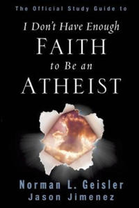 Official Study Guide to I Don't Have Enough Faith to Be an Atheist - 2861912060