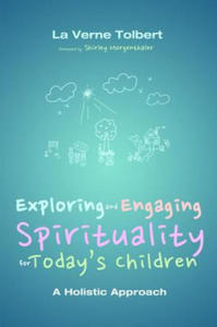 Exploring and Engaging Spirituality for Today's Children - 2874286609