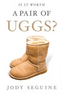Is It Worth a Pair of Uggs? - 2868916073