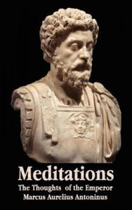 Meditations - The Thoughts of the Emperor Marcus Aurelius Antoninus - with Biographical Sketch, Philosophy of, Illustrations, Index and Index of Terms - 2866522766