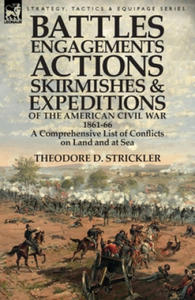 Battles, Engagements, Actions, Skirmishes and Expeditions of the American Civil War, 1861-66 - 2878082339