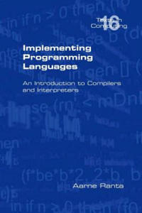 Implementing Programming Languages. An Introduction to Compilers and Interpreters - 2878437387