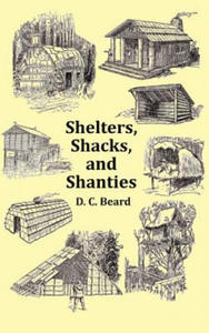 Shelters, Shacks and Shanties - with 1914 Cover and Over 300 Original Illustrations - 2874002109