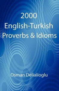 2000 English-Turkish Proverbs & Idioms - 2866866670