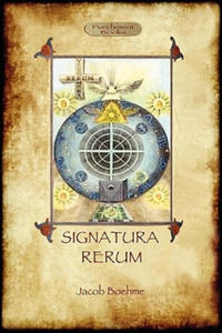 Signatura Rerum, The Signature of All Things; with Three Additional Essays - 2875232668