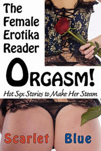 Orgasm! The Female Erotika Reader - 2870218598