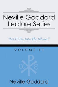 Neville Goddard Lecture Series, Volume III - 2866873411