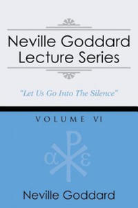 Neville Goddard Lecture Series, Volume VI - 2866529691