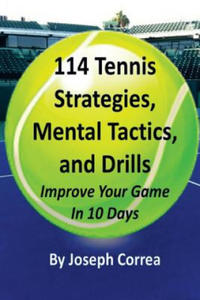 114 Tennis Strategies, Mental Tactics, and Drills - 2867140126