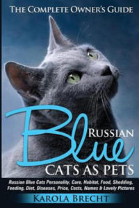 Russian Blue Cats as Pets. Personality, Care, Habitat, Feeding, Shedding, Diet, Diseases, Price,...