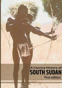 Concise History of South Sudan - 2871702623