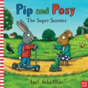 Pip and Posy: The Super Scooter - 2848540068