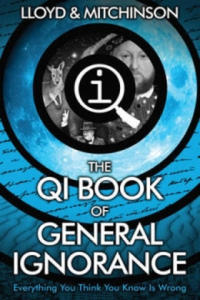 QI: The Book of General Ignorance - The Noticeably Stouter Edition - 2863980897