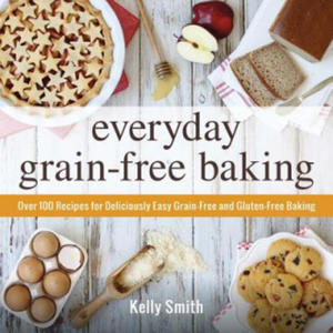 Everyday Grain-Free Baking - 2873993385