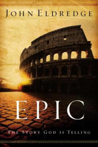 John Eldredge - Epic - 2858191082