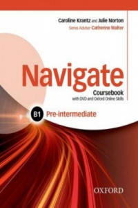 Navigate: Pre-intermediate B1: Coursebook, e-book, and online practice for skills, language and work - 2861979935