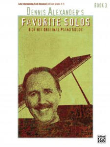 DENNIS ALEXANDERS FAVORITE SOLOS BK 3 - 2877958056