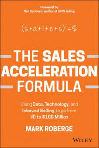 Sales Acceleration Formula: Using Data, Technology, and Inbound Selling to go from GBP0 to GBP100 Million - 2826962834