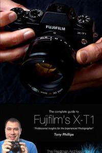 Complete Guide to Fujifilm's X-T1 Camera (B&W Edition) - 2878175138