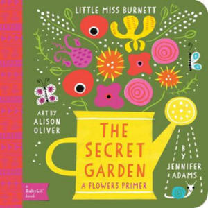 Little Miss Burnett The Secret Garden: A BabyLit Flowers Primer - 2878432644