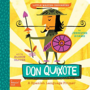 Little Master Cervantes Don Quixote: A BabyLit Spanish Language Primer - 2878616171