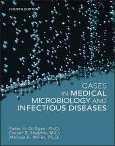 Cases in Medical Microbiology and Infectious Diseases, Fourth Edition - 2867764536