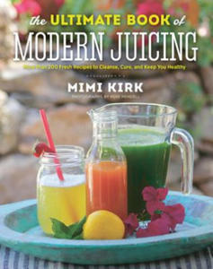 Ultimate Book of Modern Juicing - 2878292599