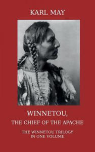 Winnetou, the Chief of the Apache. The Full Winnetou Trilogy in One Volume - 2866867332