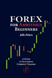 Forex for Ambitious Beginners - 2861855600