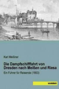 Die Dampfschifffahrt von Dresden nach Meien und Riesa - 2877628702