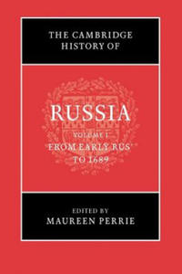 Cambridge History of Russia: Volume 1, From Early Rus' to 1689 - 2866649228