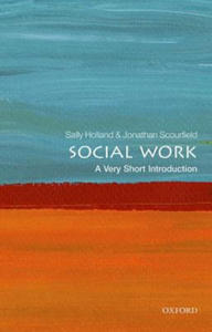 Social Work: A Very Short Introduction - 2863202275