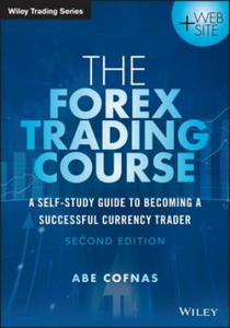 Forex Trading Course 2e - A Self-Study Guide To Becoming a Successful Currency Trader - 2854358856