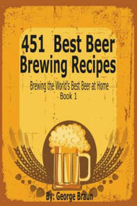 451 Best Beer Brewing Recipes - 2861898822