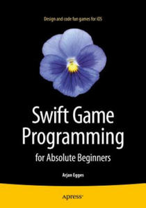 Swift Game Programming for Absolute Beginners - 2861955632