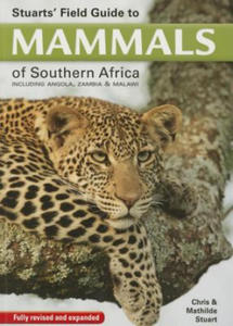 Stuarts' Field Guide to Mammals of Southern Africa - 2876223074