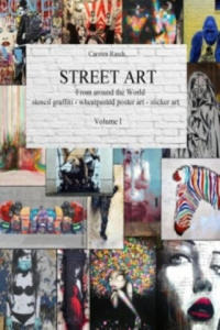 STREET ART - From Around the World - stencil graffiti - wheatpasted poster art - sticker art - Volume I - 2877616727