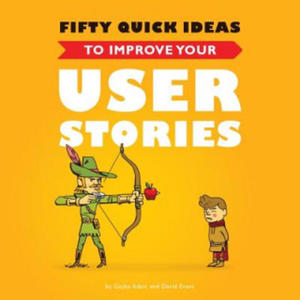 Fifty Quick Ideas to Improve Your User Stories - 2852750453