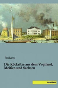 Die Kckritze aus dem Vogtland, Meien und Sachsen - 2877625317