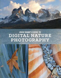 John Shaw's Guide to Digital Nature Photography - 2871510313