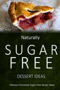 Naturally Sugar-Free - Dessert Ideas - 2872360640