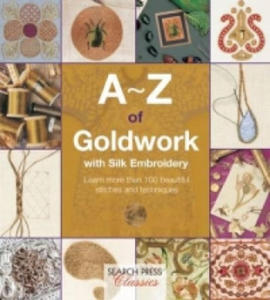 A-Z of Goldwork with Silk Embroidery - 2878289418