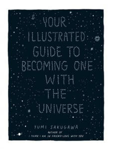 Your Illustrated Guide To Becoming One With The Universe - 2837309322