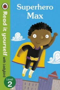 Superhero Max- Read it yourself with Ladybird: Level 2 - 2878071791