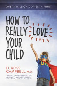 How to Really Love Your Child - 2877171047