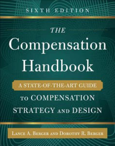 Compensation Handbook, Sixth Edition: A State-of-the-Art Guide to Compensation Strategy and Design - 2871024979