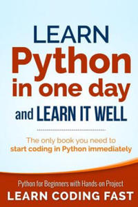 Learn Python in One Day and Learn It Well - 2861913963