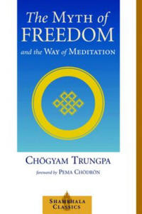 Myth of Freedom and the Way of Meditation - 2876121500