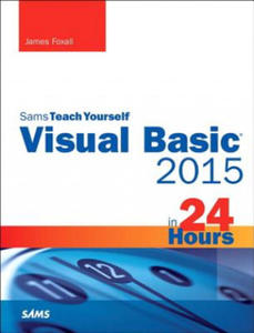 Visual Basic 2015 in 24 Hours, Sams Teach Yourself - 2878878122