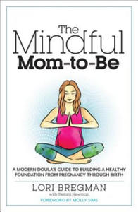 The Mindful Mom-To-Be - 2875335703